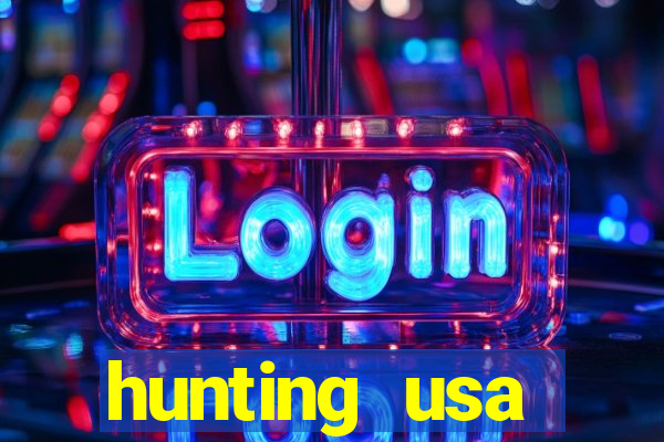 hunting usa dinheiro infinito